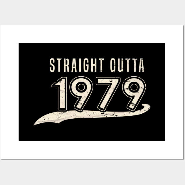 Straight Outta 1979 Born 1979 - Gift 39th Birthday Born 1979 Wall Art by giftideas